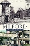 Milford: A Brief History