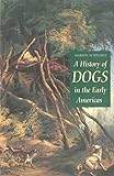 A History of Dogs in the Early Americas